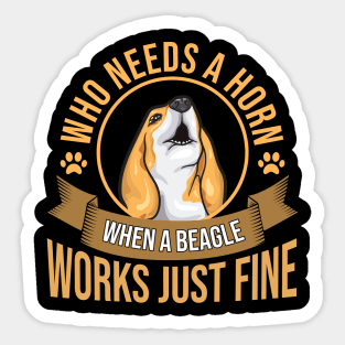 Who Needs A Horn | Funny Beagle Dog Lovers | Beagle Mom Gift Sticker